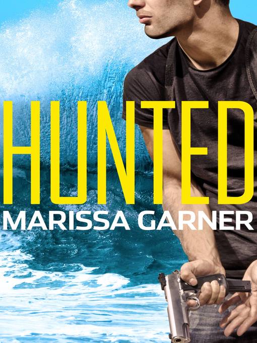 Title details for Hunted by Marissa Garner - Wait list